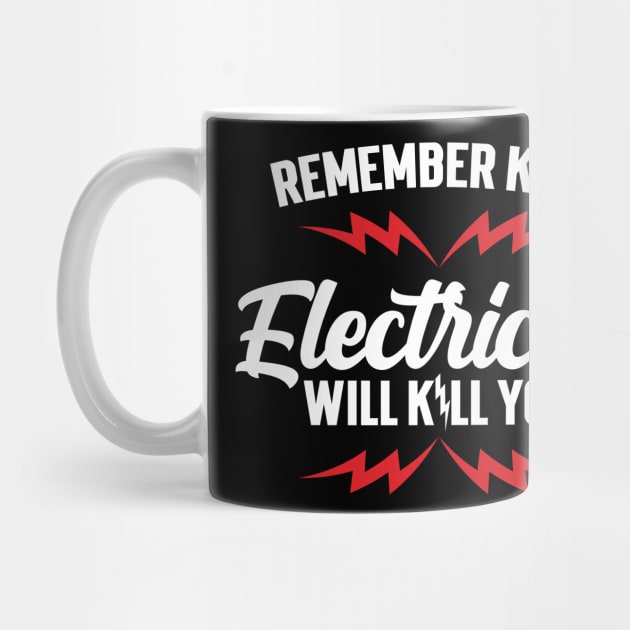 Remember Kids Electricity Will Kill You v3 by Emma